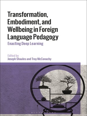 cover image of Transformation, Embodiment, and Wellbeing in Foreign Language Pedagogy